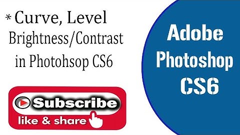 Image Adjustment || Curve, Level and Brightness/Contrast || Adobe Photoshop CS6