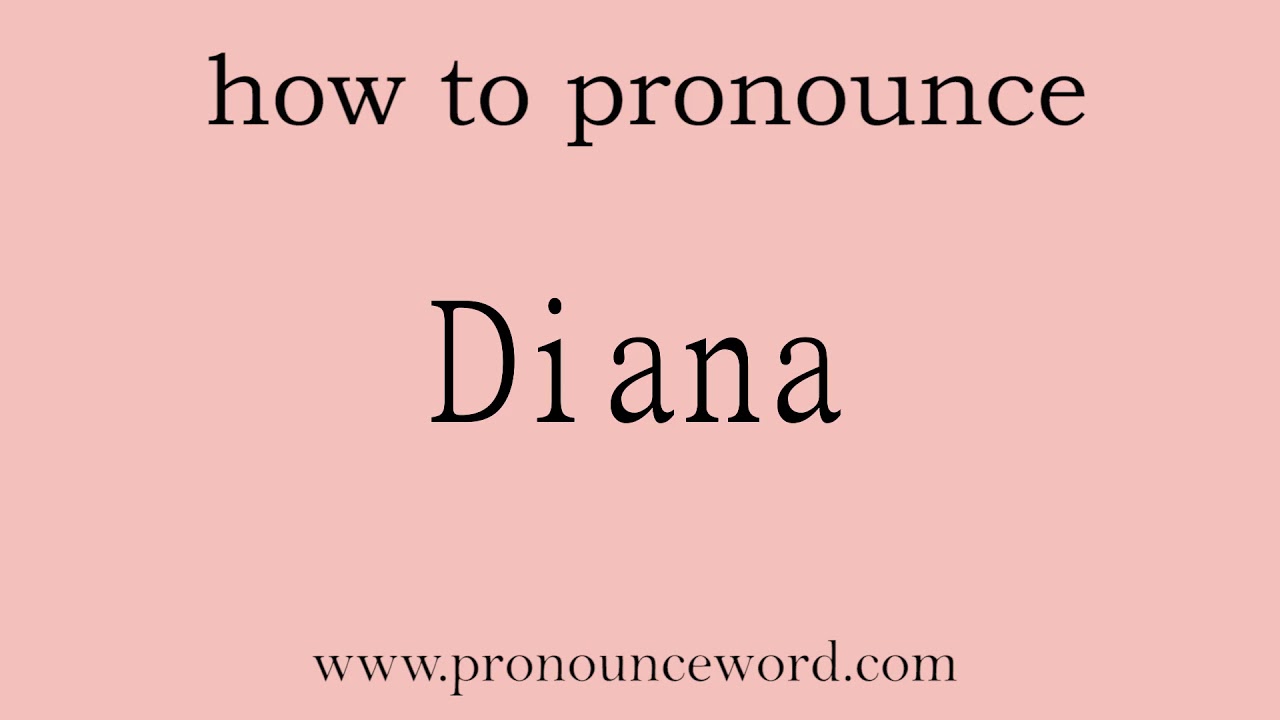 Pronounce Word how To Pronounce Diana In English correct YouTube