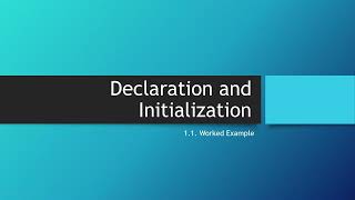 Expressions 1.1: Declaration and Initialization