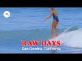 Sances de longboard et de surf milongueur  san onofre california  raw days