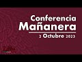 Conferencia Mañanera 02 Octubre 2023