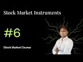 Stock Market Instruments | Stock Market Course #6