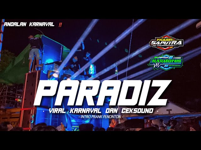 DJ PARADIZ PALING BANYAK DICARI❗VIRAL KARNAVAL DAN CEKSOUND • DJ KARNAVAL VIRAL BY YHAQIN SAPUTRA class=