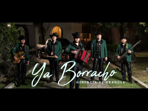 Ya Borracho - Herencia De Grandes 