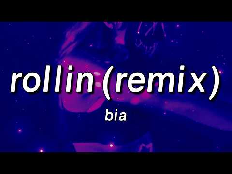 BIA, DJ Snake, Stunna Sandy, Bay Swag - ROLLIN (Remix/Lyrics)
