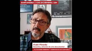 IÑAKI PINEDO: el 2 de diciembre nos manifestamos en Santander