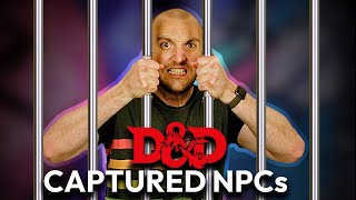 How to Run Interrogations & Captured NPCs in DnD / TTRPGs