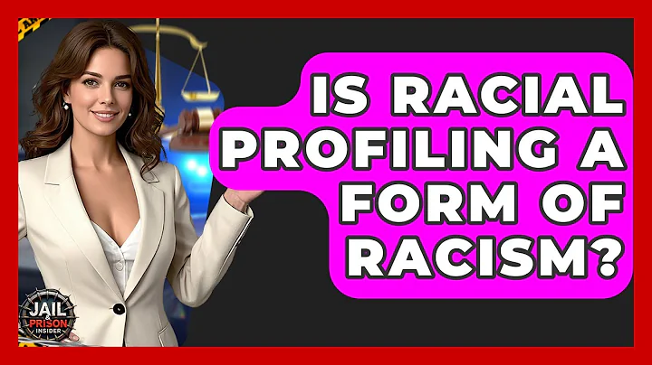 Is Racial Profiling A Form Of Racism? - Jail & Prison Insider