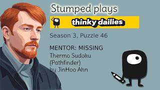 Thinky Dailies 3-46 Mentor: Missing