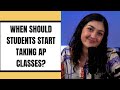 When should my student start taking AP classes?