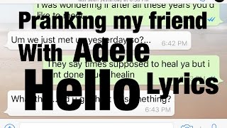 Pranking my friend with Adele hello lyrics