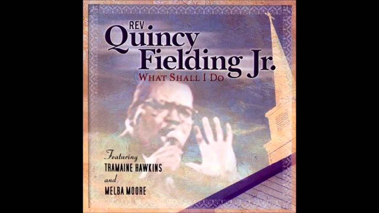 My God Is Wonderful : Rev. Quincy Fielding Jr. Mass Choir