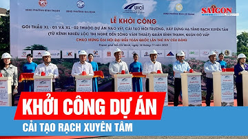 TPHCM khởi công dự án cải tạo rạch Xuyên Tâm