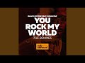 You Rock My World (Boddhi Satva Remix)