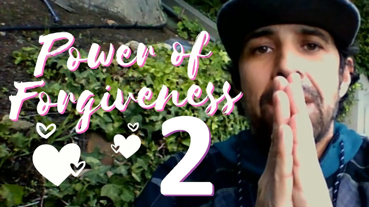 The Power of Forgiveness (Part 2) - Forgiving Yourself! - YouTube
