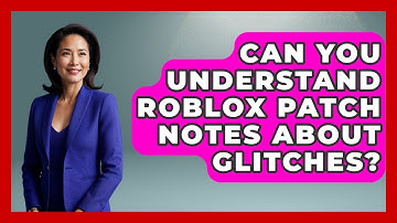 Can You Understand Roblox Patch Notes About Glitches? - Open World Tycoons