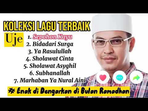 Album Lagu Pilihan Terbaik Uje Enak Di Dengarkan di Bulan Ramadhan #uje  #religi  #sholawat #2023