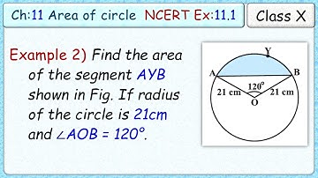 Ex:11.1 - Example 2) Find the area of segment AYB shown in Fig.11.6, if the radius of circle is 21cm