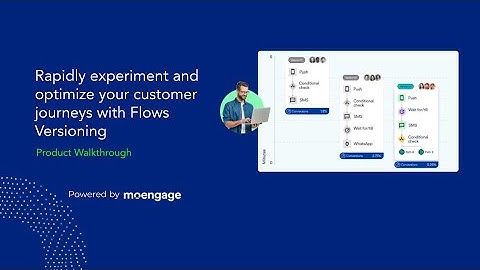 Rapidly Experiment and Optimize your Customer Journeys with Flows Versioning