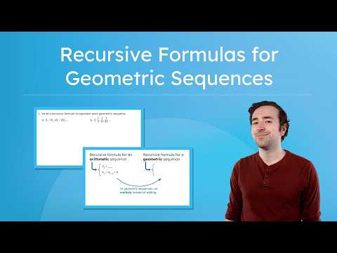 Recursive Formulas for Geometric Sequences - How To Write and Use a Recursive Formula