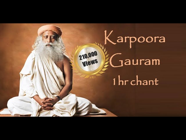 Sacred Chants of Shiva Karpoora Gauram (कर्पूरगौरं करुणावतारं) || Chant By Sadhguru with Meaning class=