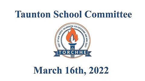 Taunton School Committee... March 16th, 2022