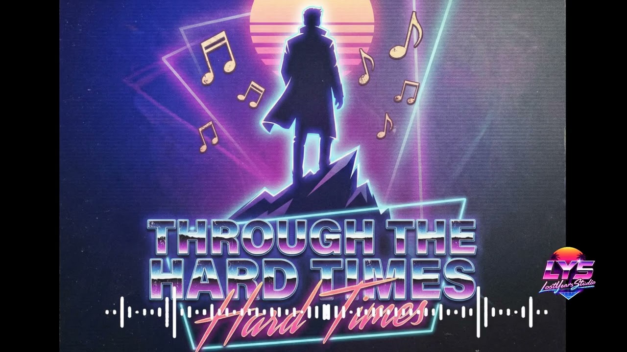 Through the Hard Times Retro Inspired Emotional Track!Lost Years Studio