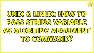Unix & Linux: How to pass string variable as globbing argument to command?