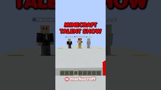The FIRST Minecraft Talent Show!