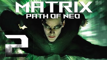 Matrix - Path of Neo(Матрица - Путь Нео) - Избранный - Прохождение #2