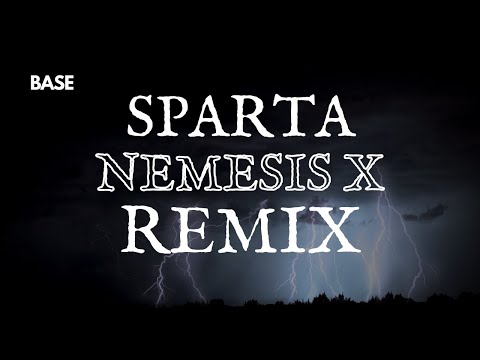 [BASE] Sparta Nemesis X Remix