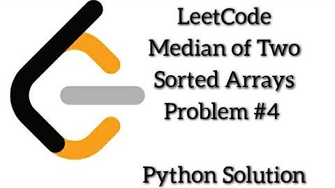 LeetCode Median of Two Sorted Arrays Problem #4 | Python Solution