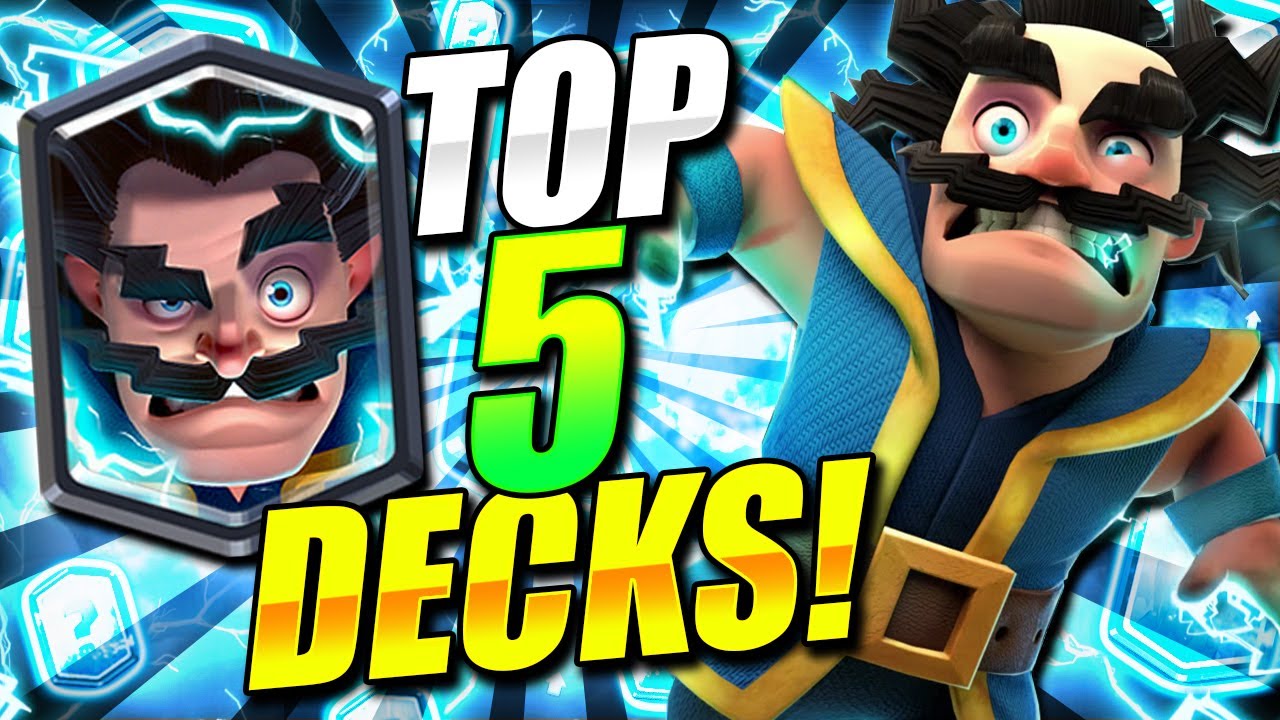 New Top 5 Best Electro Wizard Decks In Clash Royale Now Clash