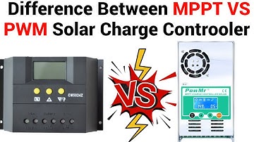 MPPT VS PWM Solar Charge Controller Difference