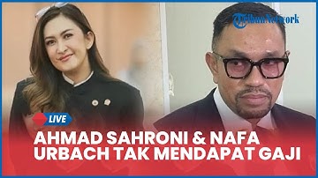🔴Resmi! Ahmad Sahroni hingga Nafa Urbach Tak Lagi Mendapat Tunjangan & Gaji DPR seusai Dinonaktifkan