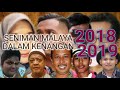 43 Seniman Malaya Meninggal Dunia Tahun 2018 - 2019