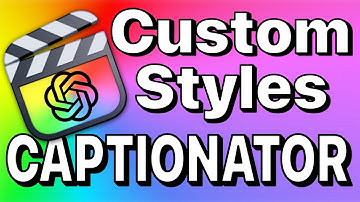 Creating Custom Styles in Captionator - Howto