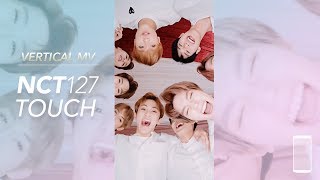 [VERTICAL MV] NCT 127 - 'TOUCH' Smartphone Edit.