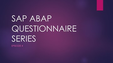 EP4: SAP ABAP QUESTIONNAIRE