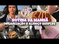 MINHA ROTINA DA MANHÃ/ALMOCINHO SIMPLES😍