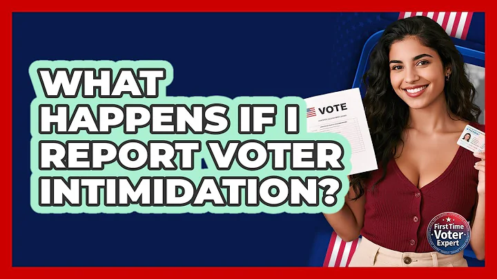 What Happens If I Report Voter Intimidation? - First Time Voter Expert
