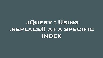 jQuery : Using .replace() at a specific index