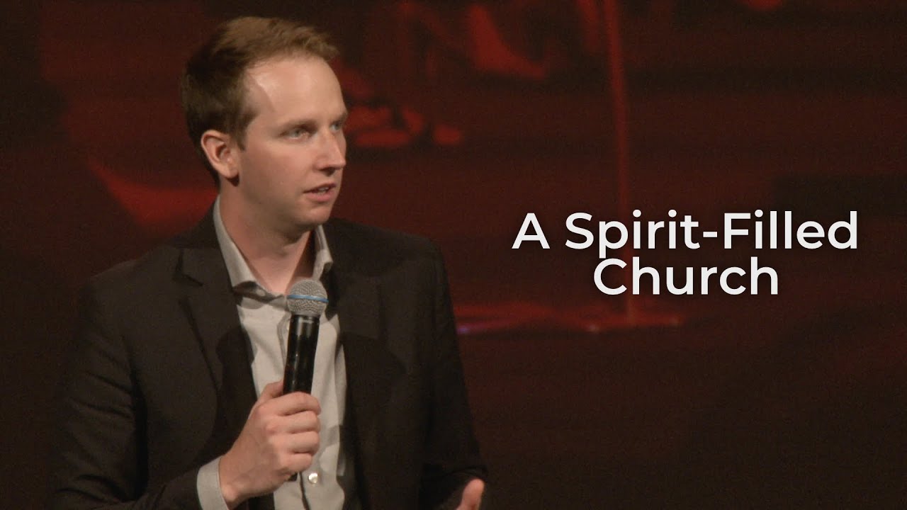 A Spirit Filled Church - Pastor Matthew Woodward