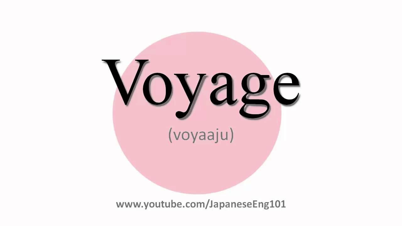 voyages plural pronunciation