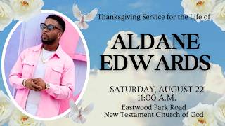 August 22, 2026 || Celebrating the Life of - Aldane Edwards