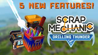 5 New Features in Scrap Mechanic Drilling Thunder you might not know!