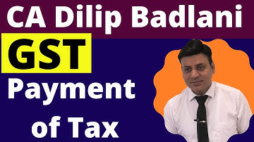 GST: Payment of GST: Lecture 1