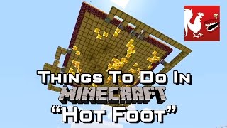 Things to Do In Minecraft - Hot Foot | Rooster Teeth