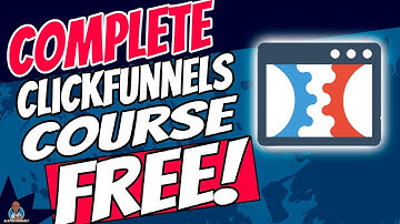 Complete Clickfunnels Course 2022 Free 2 Hour Course For Beginners