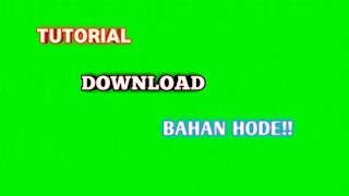 TUTORIAL DOWNLOAD BAHAN HODE